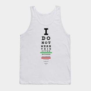 I DO NOT WANT TO COME Tank Top